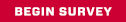 Begin Survey